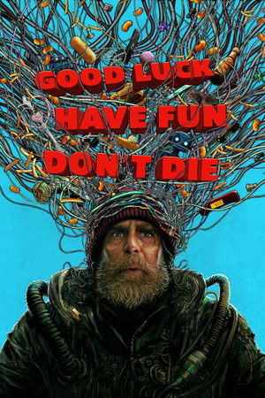 Good Luck, Have Fun, Don\'t Die